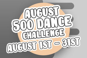 [EVENT] AUGUST 500 DANCE CHALLENGE