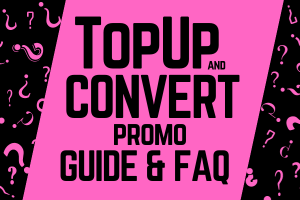 [GUIDE] TOPUP and CONVERT FAQ